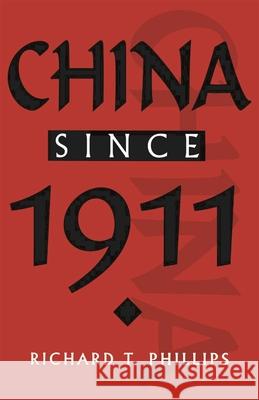 China Since 1911 Phillips, Richard T. 9780333638804 0
