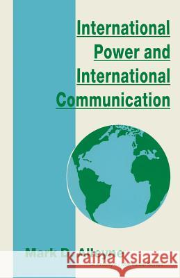 International Power and International Communication Mark D. Alleyne 9780333640517