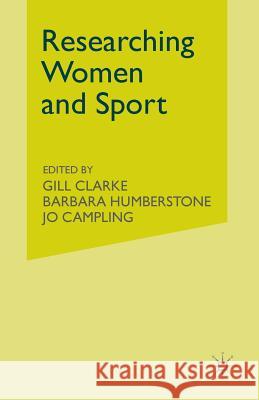 Researching Women and Sport Gill Clarke Barbara Humberstone 9780333642313 Palgrave MacMillan