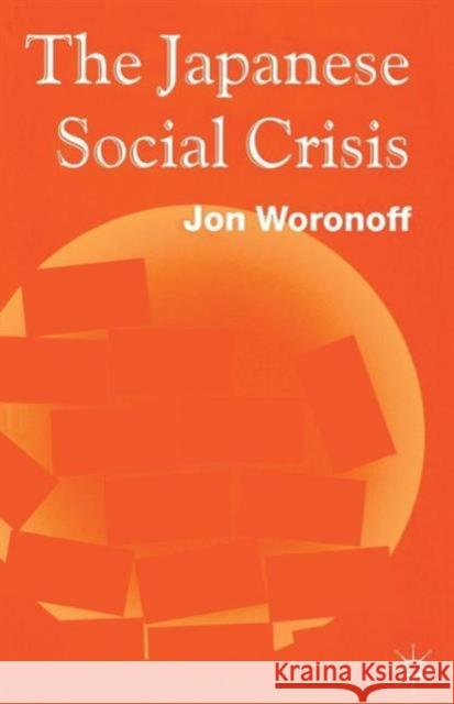 Japanese Social Crisis Jon Woronoff 9780333650257 PALGRAVE MACMILLAN