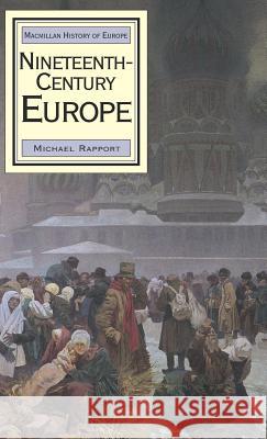 Nineteenth-Century Europe Michael Rapport 9780333652459 PALGRAVE MACMILLAN