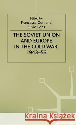 The Soviet Union and Europe in the Cold War, 1943-53  9780333653166 PALGRAVE MACMILLAN