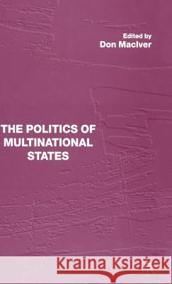 The Politics of Multinational States Don Maciver   9780333653197 Palgrave Macmillan