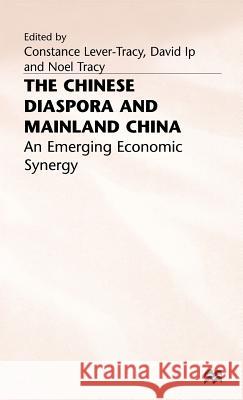 Chinese Diaspora and Mainland China Lever-Tracy, C. 9780333653340 PALGRAVE MACMILLAN