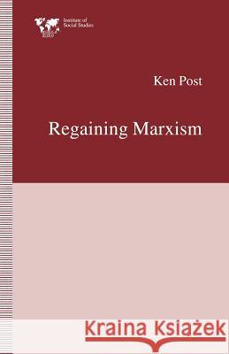 Regaining Marxism Ken Post 9780333654552 PALGRAVE MACMILLAN