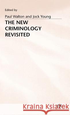 The New Criminology Revisited Ian Taylor Etc. 9780333654583 PALGRAVE MACMILLAN