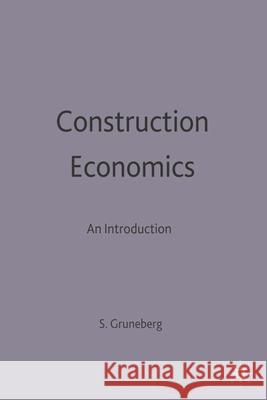 Construction Economics: An Introduction Gruneberg, Stephen 9780333655412