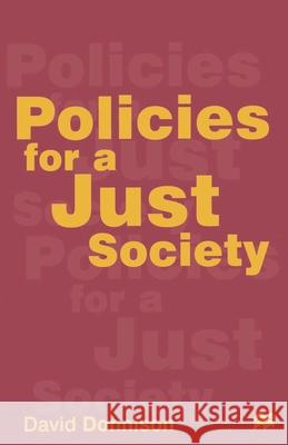 Policies for a Just Society David Donnison 9780333656457 Bloomsbury Publishing PLC