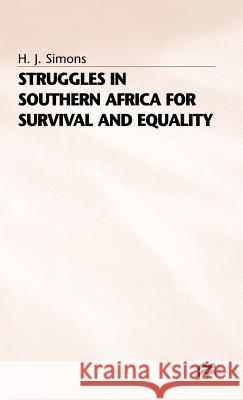 Struggles in Southern Africa for Survival and Equality Harold Jack Simons 9780333656648 PALGRAVE MACMILLAN