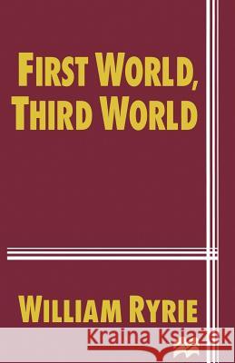 First World, Third World William, Sir Ryrie 9780333657317 Palgrave MacMillan