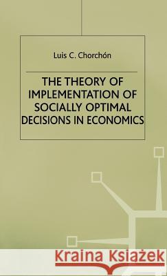 The Theory of Implementation of Socially Optimal Decisions in Economics  9780333657942 PALGRAVE MACMILLAN
