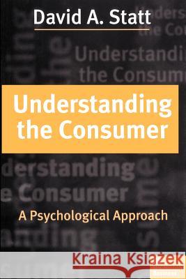 Understanding the Consumer : A Psychological Approach  9780333660638 PALGRAVE MACMILLAN