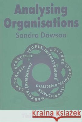 Analysing Organisations Sandra Dawson 9780333660959 PALGRAVE MACMILLAN