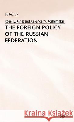 The Foreign Policy of the Russian Federation  9780333664421 PALGRAVE MACMILLAN