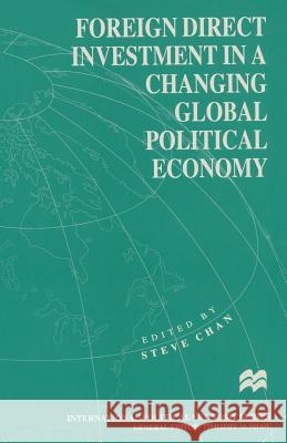 Foreign Direct Investment in a Changing Global Political Economy  9780333664766 PALGRAVE MACMILLAN