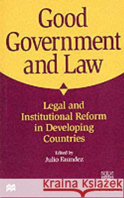 Good Government and Law: Legal and Institutional Reform in Developing Countries Faundez, J. 9780333669976 Palgrave MacMillan