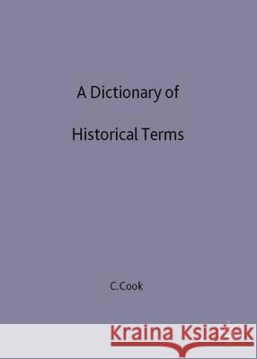 A Dictionary of Historical Terms C. Cook 9780333673478 MacMillan