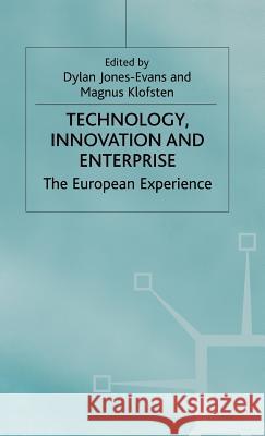 Technology, Innovation and Enterprise: The European Experience Jones-Evans, D. 9780333673966 PALGRAVE MACMILLAN