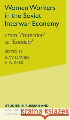 Women Workers in the Soviet Interwar Economy: From 'Protection' to 'Equality' ILIC, M. 9780333674192 PALGRAVE MACMILLAN