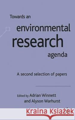 Towards an Environment Research Agenda: A Second Selection of Papers Winnett, A. 9780333674802