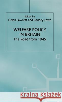 Welfare Policy in Britain Lowe, Rodney 9780333675137