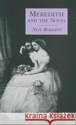 Meredith and the Novel Neil Roberts 9780333675946 PALGRAVE MACMILLAN