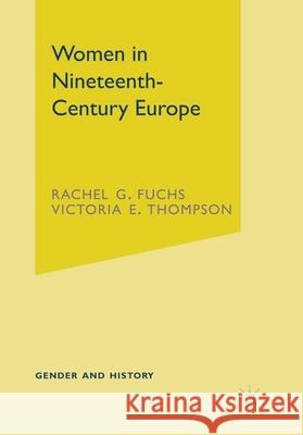 Women in Nineteenth-Century Europe Rachel Fuchs 9780333676066