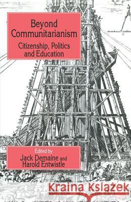 Beyond Communitarianism: Citizenship, Politics and Education Demaine, J. 9780333677445 Palgrave Macmillan