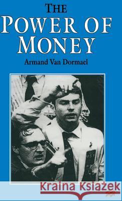 The Power of Money Armand Van Dormael 9780333677773 PALGRAVE MACMILLAN