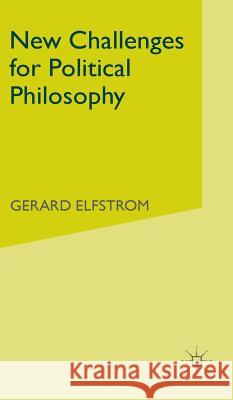 New Challenges for Political Philosophy G. Elfstrom 9780333678701 PALGRAVE MACMILLAN