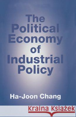 The Political Economy of Industrial Policy  9780333678909 PALGRAVE MACMILLAN