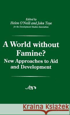 A World Without Famine? Toye, John 9780333682463