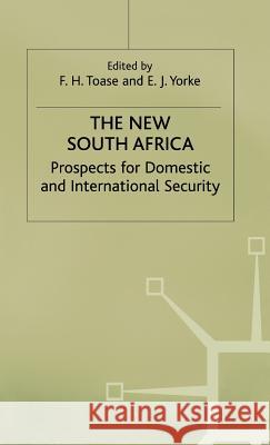 The New South Africa: Prospects for Domestic and International Security Yorke, Edmund James 9780333683194 PALGRAVE MACMILLAN