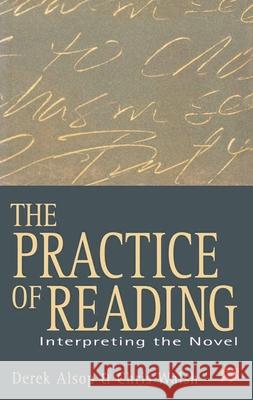 The Practice of Reading: Interpreting the Novel Derek Alsop, Chris Walsh 9780333683514 Bloomsbury Publishing PLC