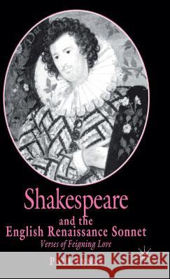 Shakespeare and the English Renaissance Sonnet: Verses of Feigning Love Innes, P. 9780333683712 Palgrave MacMillan