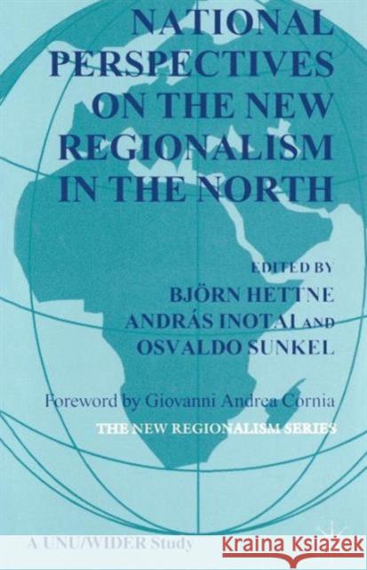 National Perspectives on the New Regionalism in the North B. Hettne A. Inotai O. Sunkel 9780333687109 MacMillan