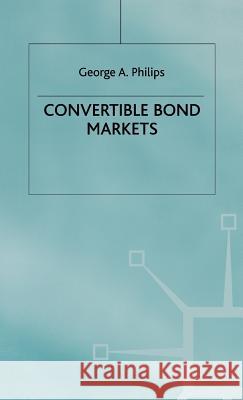 Convertible Bond Markets  9780333687499 PALGRAVE MACMILLAN