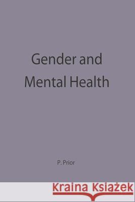 Gender and Mental Health Pauline M. Prior, Jo Campling 9780333687628 Bloomsbury Publishing PLC