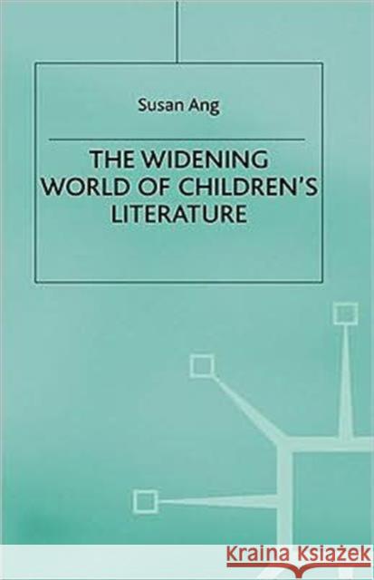 The Widening World of Children's Literature S. Ang 9780333687840 Palgrave MacMillan