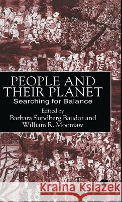 People and Their Planet: Searching for Balance Baudot, Barbara Sundberg 9780333688113 Palgrave Macmillan