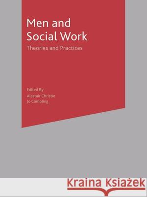 Men and Social Work: Theories and Practices Alastair Christie 9780333690833 Bloomsbury Publishing PLC