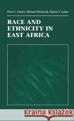 Race and Ethnicity in East Africa Peter G. Forster Etc. 9780333691014 PALGRAVE MACMILLAN