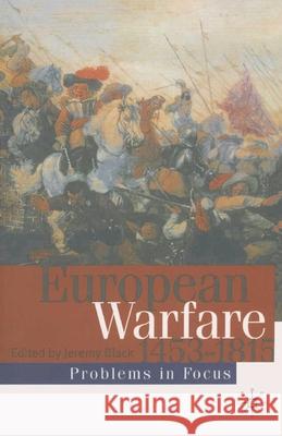 European Warfare 1453-1815 Jeremy (Ed) Black 9780333692240 PALGRAVE