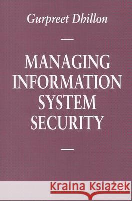 Managing Information System Security G Dhillon 9780333692608 0