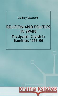 Religion and Politics in Spain Brassloff, A. 9780333693223 PALGRAVE MACMILLAN
