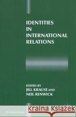 Identities in International Relations Jill Krause 9780333693841