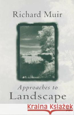Approaches to Landscape Richard Muir 9780333693933