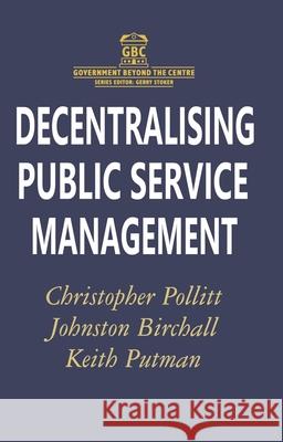 Decentralising Public Service Management Christopher Pollitt Etc. 9780333694039 PALGRAVE MACMILLAN