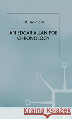 An Edgar Allan Poe Chronology J. R. Hammond 9780333694497 PALGRAVE MACMILLAN