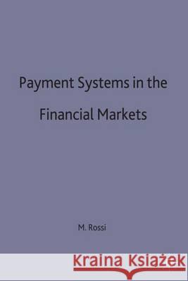 Payment Systems in the Financial Markets Marco Rossi Alfred Steinherr  9780333695777 Palgrave Macmillan